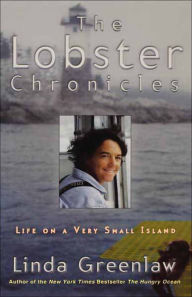 Title: The Lobster Chronicles: Life on a Very Small Island, Author: Linda Greenlaw