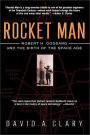 Rocket Man: Robert H. Goddard and the Birth of the Space Age