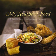 Title: My Southern Food: A Celebration of the Flavors of the South, Author: Devon O'Day