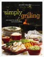 Simply Grilling: 105 Recipes for Quick and Casual Grilling