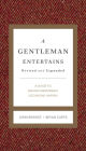 A Gentleman Entertains Revised and Expanded: A Guide to Making Memorable Occasions Happen