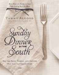 Title: Sunday Dinner in the South, Author: Tammy Algood