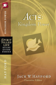 Title: Acts: Kingdom Power, Author: Jack W. Hayford