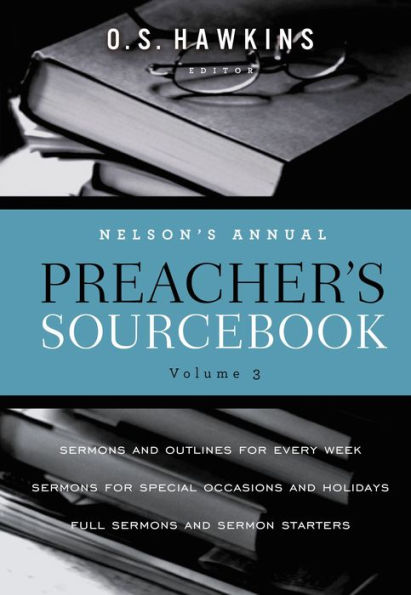 Nelson's Annual Preacher's Sourcebook, Volume 3