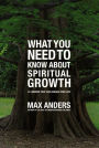 What You Need to Know About Spiritual Growth in 12 Lessons: 12 Lessons That Can Change Your Life