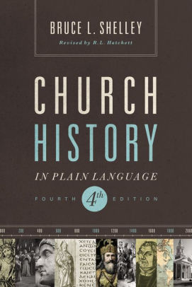 Church History in Plain Language: Fourth Edition by Bruce ...