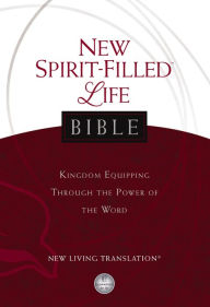 Title: NLT, New Spirit-Filled Life Bible: Kingdom Equipping Through the Power of the Word, Author: Thomas Nelson