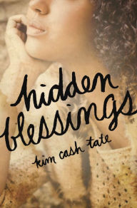 Title: Hidden Blessings, Author: Kim Cash Tate