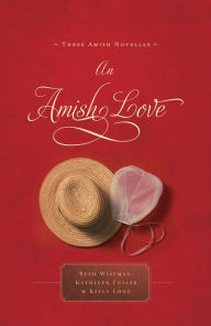 Title: An Amish Love: Three Amish Novellas, Author: Beth Wiseman