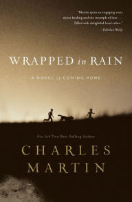 Title: Wrapped in Rain, Author: Charles Martin