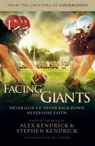 Title: Facing the Giants, Author: Alex Kendrick