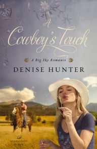 Title: A Cowboy's Touch, Author: Denise Hunter