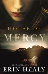 Title: House of Mercy, Author: Erin Healy