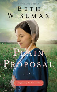 Title: Plain Proposal (Daughters of the Promise Series #5), Author: Beth Wiseman