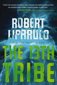 Title: The 13th Tribe, Author: Robert Liparulo
