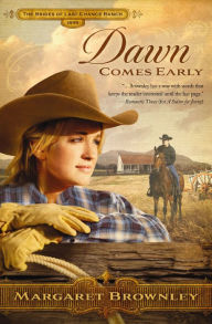 Title: Dawn Comes Early (Brides of Last Chance Ranch Series #1), Author: Margaret Brownley