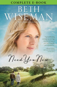 Title: Need You Now, Author: Beth Wiseman