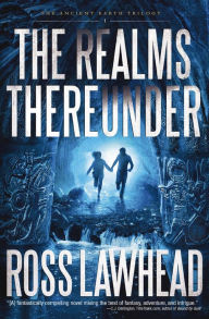 Title: The Realms Thereunder, Author: Ross Lawhead