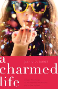 Title: A Charmed Life, Author: Jenny B. Jones