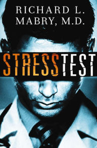 Title: Stress Test, Author: Richard Mabry