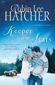 Title: Keeper of the Stars (Kings Meadow Series #3), Author: Robin Lee Hatcher