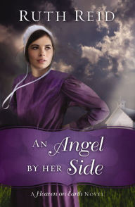 Title: An Angel by Her Side (Heaven On Earth Series #3), Author: Ruth Reid