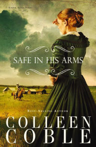 Title: Safe in His Arms, Author: Colleen Coble