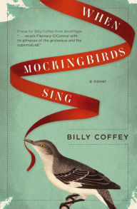 Title: When Mockingbirds Sing, Author: Billy Coffey