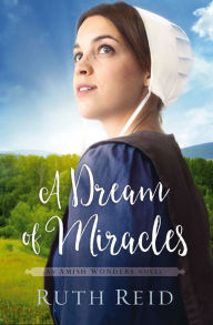 Title: A Dream of Miracles, Author: Ruth Reid