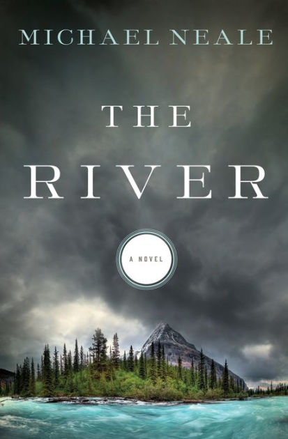 The River by Michael Neale, Paperback | Barnes & Noble®