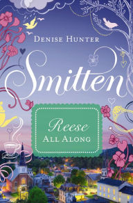 Title: All Along: A Smitten Novella, Author: Colleen Coble