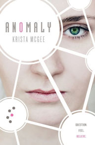Title: Anomaly (Anomaly Series #1), Author: Krista McGee