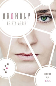 Title: Anomaly (Anomaly Series #1), Author: Krista McGee