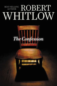 Title: The Confession, Author: Robert Whitlow