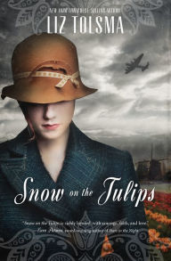 Title: Snow on the Tulips, Author: Liz Tolsma