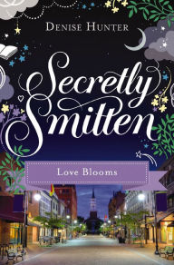 Title: Love Blooms: A Smitten Novella, Author: Denise Hunter