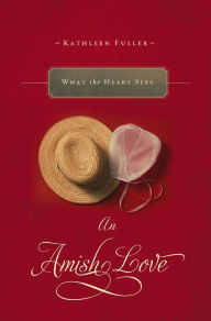 Title: What the Heart Sees: An Amish Love Novella, Author: Kathleen Fuller