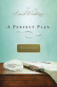 Title: A Perfect Plan, Author: Beth Wiseman