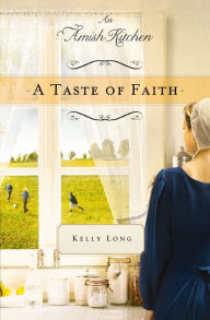 Title: A Taste of Faith, Author: Kelly Long