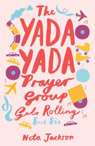 Title: The Yada Yada Prayer Group Gets Rolling, Author: Neta Jackson