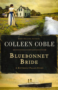Title: Bluebonnet Bride: A Butterfly Palace Short Story, Author: Colleen Coble
