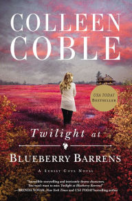 Title: Twilight at Blueberry Barrens (Sunset Cove Series #3), Author: Colleen Coble