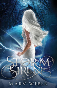 Title: Storm Siren (Storm Siren Trilogy Series #1), Author: Mary Weber