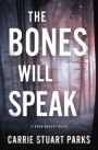 The Bones Will Speak (Gwen Marcey Series #2)