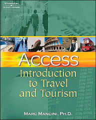 Title: Access: Introduction to Travel and Tourism / Edition 1, Author: Marc Mancini