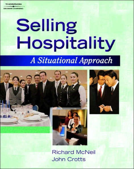 Selling Hospitality: A Situational Approach / Edition 1