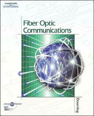 Title: Fiber Optic Communications / Edition 1, Author: James Downing
