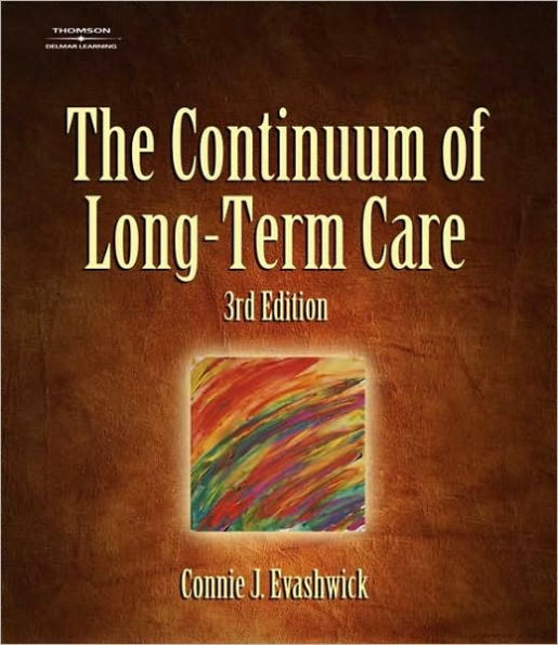 The Continuum of Long-Term Care / Edition 3