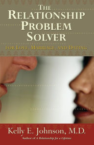 Title: Relationship Problem Solver for Love, Marriage, and Dating, Author: Kelly Johnson