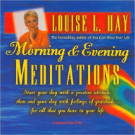 Title: Morning and Evening Meditations, Author: Louise L. Hay